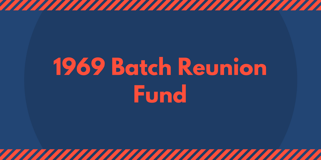 1969 Batch Project - Alumni Endowment Fund