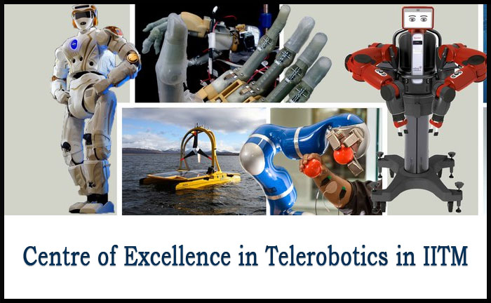 Centre of Excellence in Telerobotics at IITM