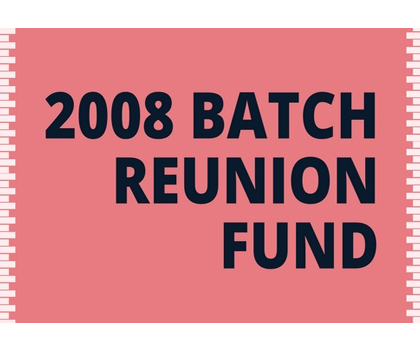 2008 Batch Tin Reunion Fund